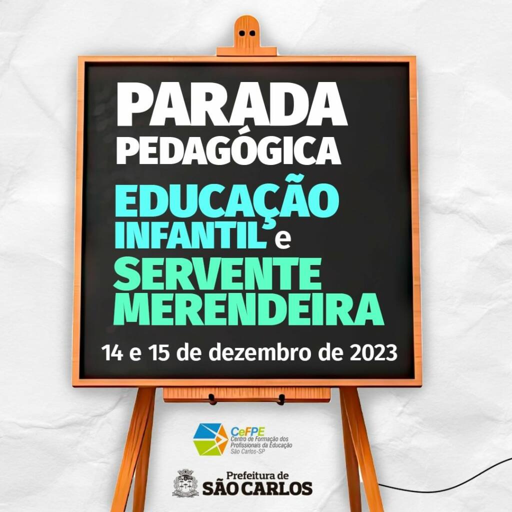 Parada pedagógica educação infantil e serventes de merendeira - 2023